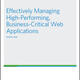 Effectively Managing High-Performing, Business-Critical Web Applications
